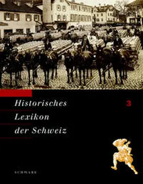 Stiftung Historisches Lexikon der Schweiz |  Historisches Lexikon der Schweiz (HLS). Gesamtwerk. Deutsche Ausgabe | Buch |  Sack Fachmedien