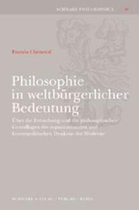 Cheneval |  Philosophie in weltbürgerlicher Bedeutung | Buch |  Sack Fachmedien