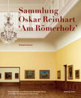 Reinhard-Felice |  Sammlung Oskar Reinhart 'Am Römerholz' Winterthur | Buch |  Sack Fachmedien