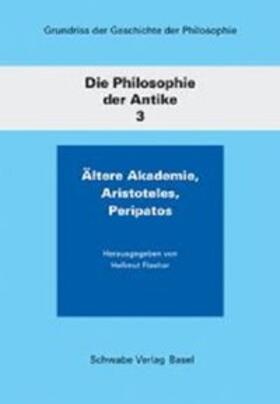 Flashar |  Grundriss der Geschichte der Philosophie / Die Philosophie d | Buch |  Sack Fachmedien