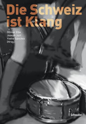 Ette / Jurt / Sánchez |  Die Schweiz ist Klang | Buch |  Sack Fachmedien