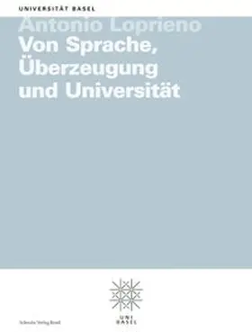 Loprieno |  Von Sprache, Überzeugung und Universität | Buch |  Sack Fachmedien