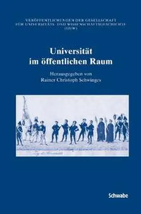 Schwinges / Häfelfinger |  Universität im öffentlichen Raum | Buch |  Sack Fachmedien