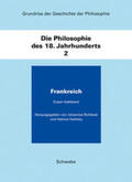 Holzhey / Rohbeck |  Grundriss der Geschichte der Philosophie / Die Philosophie des 18. Jahhunderts 2. 2 Halbbände/ Frankreich | Buch |  Sack Fachmedien