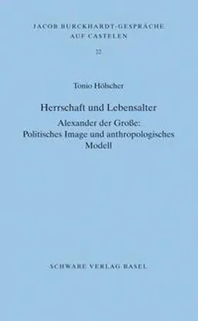 Hölscher |  Herrschaft und Lebensalter. Alexander der Grosse: Politisches Image und anthropologisches Modell | Buch |  Sack Fachmedien