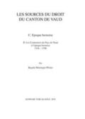 Matzinger-Pfister |  Les sources du droit du Canton de Vaud. Les Coutumiers du Pays de Vaud. C./ Epoque bernoise 1536-1798, Tome 2 | Buch |  Sack Fachmedien