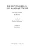 Bitterli |  I. Abteilung: Die Rechtsquellen des Kantons Zürich. Neue Folge. Erster Teil: Die Stadtrechte von Zürich und Winterthur. 1. Reihe: Stadt und Territorialstaat Zürich.1.Band: Zürcher Richtebrief | Buch |  Sack Fachmedien