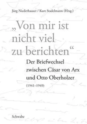 Niederhauser / Stadelmann |  "Von mir ist nicht viel zu berichten" | Buch |  Sack Fachmedien