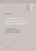Kunz / Hafner / Seelmann |  Geschichte der Basler Juristischen Fakultät 1835-2010 | Buch |  Sack Fachmedien