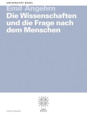Angehrn | Die Wissenschaften und die Frage nach dem Menschen | Buch | 978-3-7965-2736-4 | sack.de