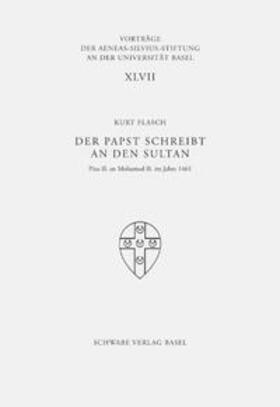 Flasch / Aeneas-Silvius-Stiftung, Kathol. Universitätsgemeinde |  Der Papst schreibt an den Sultan | Buch |  Sack Fachmedien
