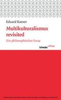 Kaeser |  Multikulturalismus revisited | eBook | Sack Fachmedien