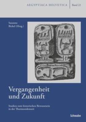 Bickel / Loprieno / Vallogia | Vergangenheit und Zukunft | Buch | 978-3-7965-3204-7 | sack.de
