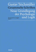 Teichmüller / Schwenke |  Neue Grundlegung der Psychologie und Logik | Buch |  Sack Fachmedien