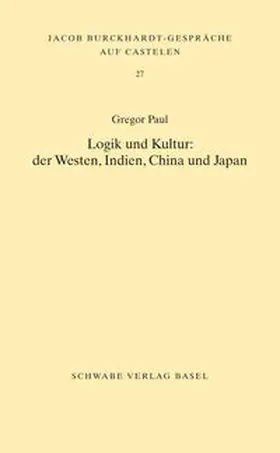 Paul |  Logik und Kultur: der Westen, Indien, China und Japan | Buch |  Sack Fachmedien