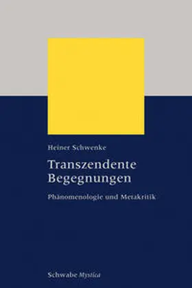 Schwenke | Transzendente Begegnungen | Buch | 978-3-7965-3259-7 | www.sack.de