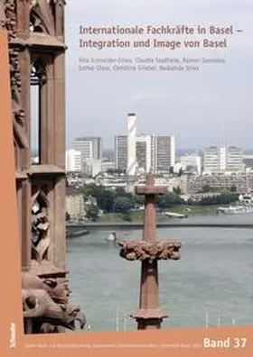 Schneider-Sliwa / Saalfrank / Gonzalez | Internationale Fachkräfte in Basel - Integration und Image von Basel | Buch | 978-3-7965-3314-3 | sack.de