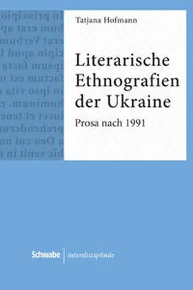 Hofmann |  Literarische Ethnografien der Ukraine | Buch |  Sack Fachmedien