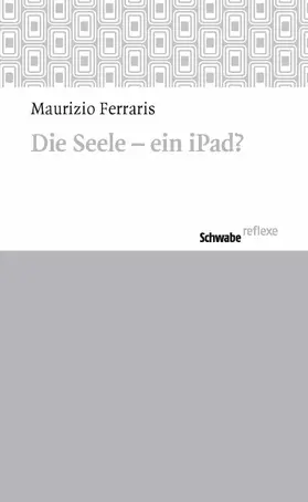 Ferraris |  Die Seele - ein iPad? | eBook | Sack Fachmedien