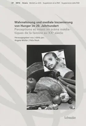 Müller / Rauh |  Wahrnehmung und mediale Inszenierung von Hunger im 20. Jahrhundert | Buch |  Sack Fachmedien