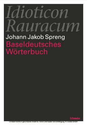Spreng / Löffler |  Idioticon Rauracum oder Baseldeutsches Wörterbuch von 1768 | eBook | Sack Fachmedien