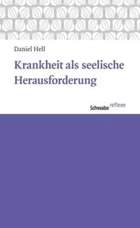 Hell | Krankheit als seelische Herausforderung | Buch | 978-3-7965-3381-5 | www.sack.de