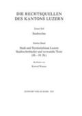 Wanner |  Stadt und Territorialstaat Luzern: Stadtrechte und verwandte Texte | Buch |  Sack Fachmedien