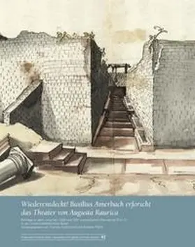 Hufschmid / Pfäffli |  Wiederentdeckt! Basilius Amerbach erforscht das Theater von Augusta Raurica | Buch |  Sack Fachmedien
