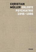 Müller / Küchenhoff |  Erlebte Psychiatrie 1946-1986 | eBook | Sack Fachmedien