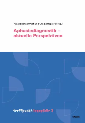 Blechschmidt / Schräpler |  Aphasiediagnostik – aktuelle Perspektiven | eBook | Sack Fachmedien