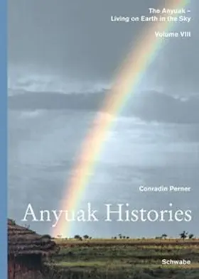Perner |  Living on Earth in the Sky: The Anyuak. An analytic account of the... / Anyuak Histories | Buch |  Sack Fachmedien