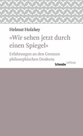 Holzhey | Wir sehen jetzt durch einen Spiegel | E-Book | sack.de