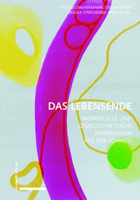 Zimmermann / Felder / Streckeisen | Das Lebensende in der Schweiz | Buch | 978-3-7965-3748-6 | sack.de
