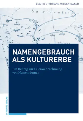 Hofmann-Wiggenhauser | Namengebrauch als immaterielles Kulturerbe der UNESCO | E-Book | www.sack.de