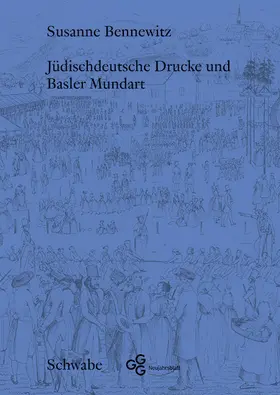 Bennewitz | Jüdischdeutsche Drucke und Basler Mundart | Buch | 978-3-7965-3762-2 | sack.de