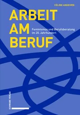 Angehrn | Arbeit am Beruf | Buch | 978-3-7965-3810-0 | www.sack.de