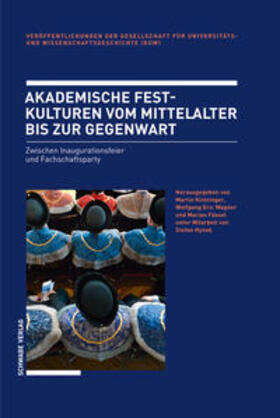 Kintzinger / Wagner / Füssel | Akademische Festkulturen vom Mittelalter bis zur Gegenwart | Buch | 978-3-7965-3823-0 | sack.de
