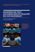 Kintzinger / Wagner / Füssel |  Akademische Festkulturen vom Mittelalter bis zur Gegenwart | Buch |  Sack Fachmedien