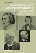 Rebenich |  Jacob Burckhardt und Theodor Mommsen | Buch |  Sack Fachmedien