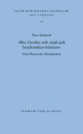 Kobusch | «Wer Großes will, muß sich beschränken können» | Buch | 978-3-7965-3846-9 | www.sack.de