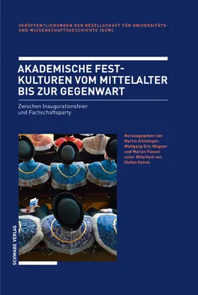 Kintzinger / Wagner / Füssel |  Akademische Festkulturen vom Mittelalter bis zur Gegenwart | eBook | Sack Fachmedien