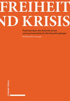Bertschinger | Bertschinger, M: Freiheit und Krisis | Buch | 978-3-7965-3898-8 | sack.de