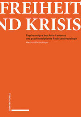 Bertschinger | Bertschinger, M: Freiheit und Krisis | Buch | 978-3-7965-3898-8 | sack.de