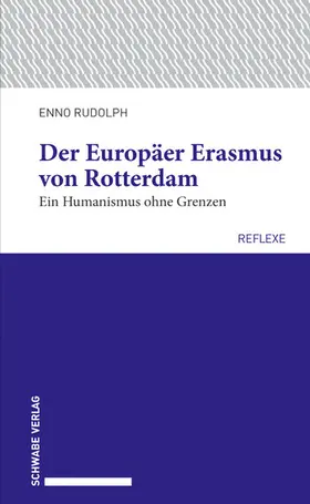 Rudolph |  Der Europäer Erasmus von Rotterdam | eBook | Sack Fachmedien