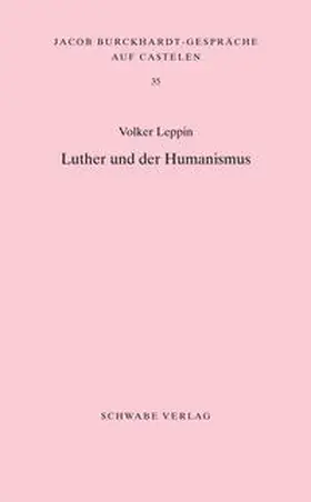 Leppin | Luther und der Humanismus | Buch | 978-3-7965-3943-5 | www.sack.de