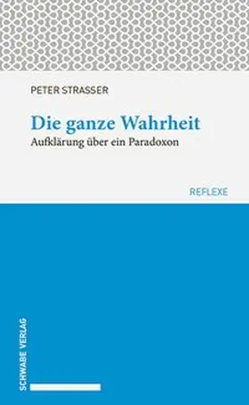 Strasser |  Die ganze Wahrheit | Buch |  Sack Fachmedien