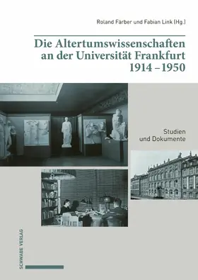 Färber / Link | Die Altertumswissenschaften an der Universität Frankfurt 1914–1950 | E-Book | www.sack.de