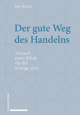 Kern | Kern, I: Der gute Weg des Handelns | Buch | 978-3-7965-4074-5 | sack.de