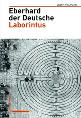 Vollmann |  Eberhard der Deutsche, Laborintus | Buch |  Sack Fachmedien