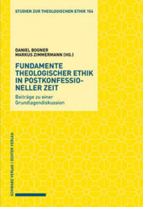 Bogner / Zimmermann |  Bogner, D: Fundamente theologischer Ethik in postkonfessione | Buch |  Sack Fachmedien